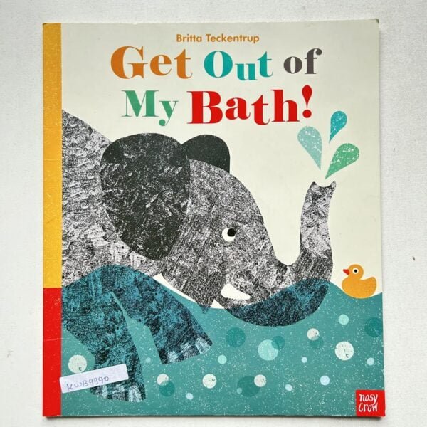 Get Out Of My Bath!_Britta Teckentrup