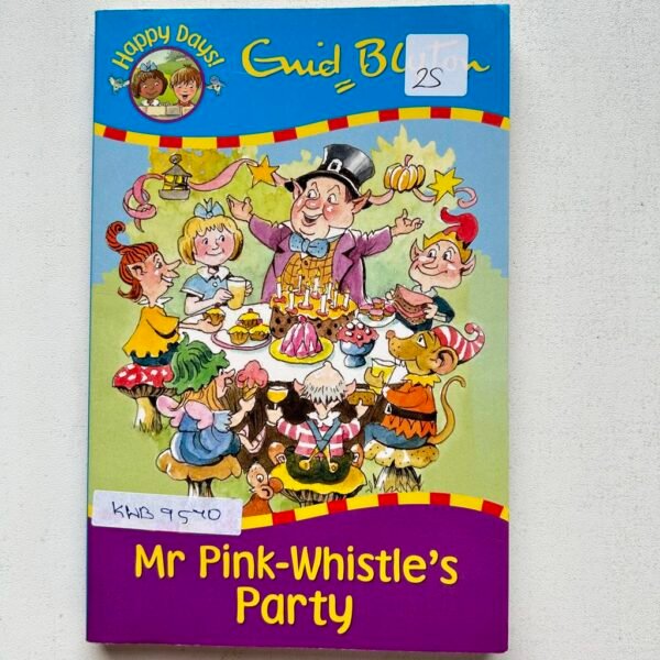 Mr Pink_Whistle's Party_Enid Blyton