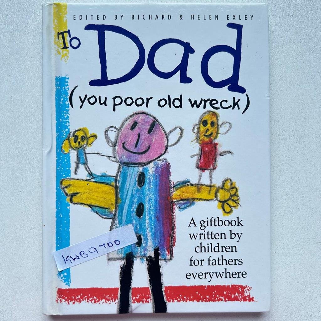 To Dad ( You Poor Old Wreck)_Helen Exley