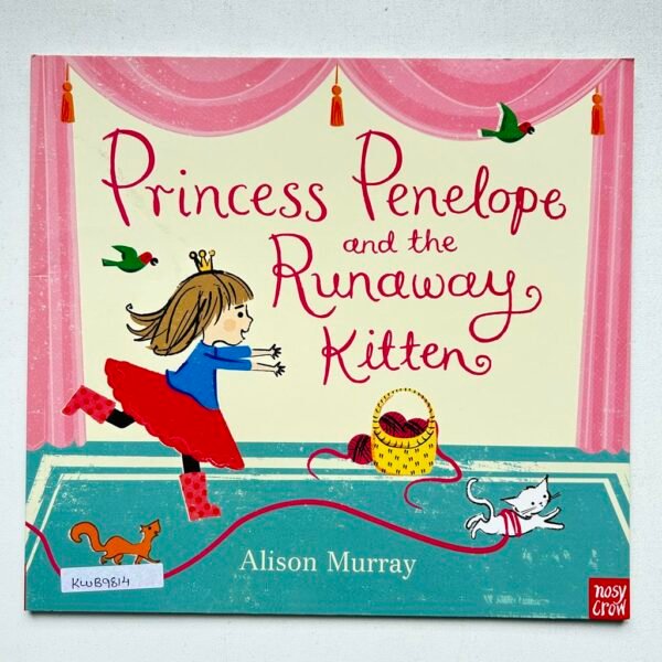 Princess Penelop And The Runaway Kitten_Alison Murray