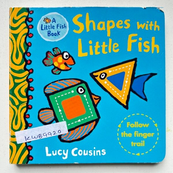 Shapes With Little Fish_Follow The Finger Trail_Lucy Cousins