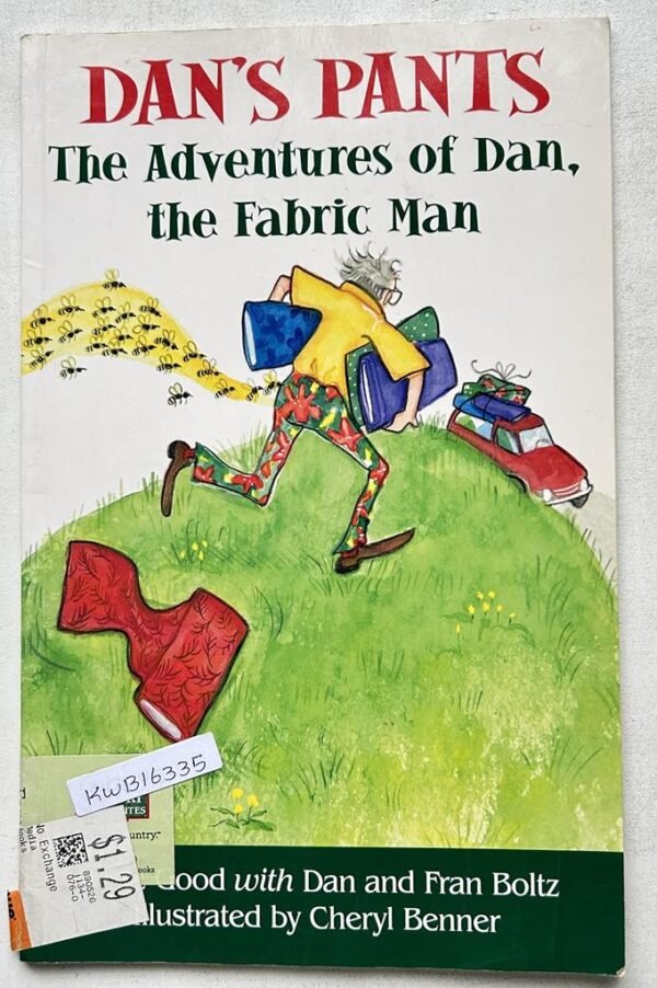 Dan's Pants The Adventures Of Dan,The Fabric Man_Cheryl Benner
