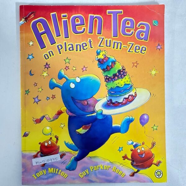Alien Tea On Planet Zum-Zee_Tony Mitton