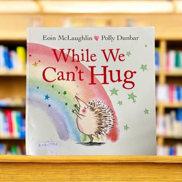 While We Can't Hug_Polly Dunbar_KWB17792