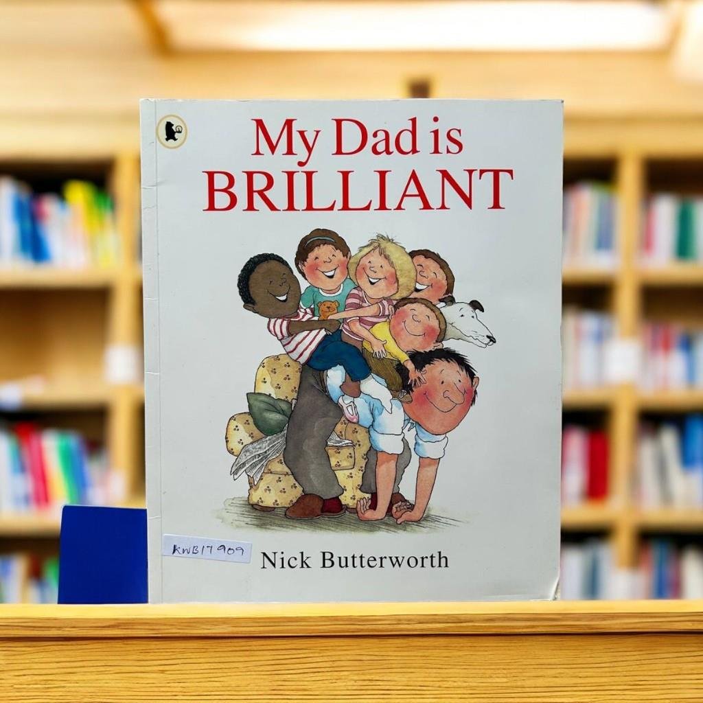 My Dad Is Brilliant_Nick Butterworth_KWB17909