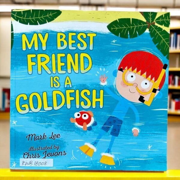 My Best Friend Is A Goldfish_Chris Jevons_KWB18008