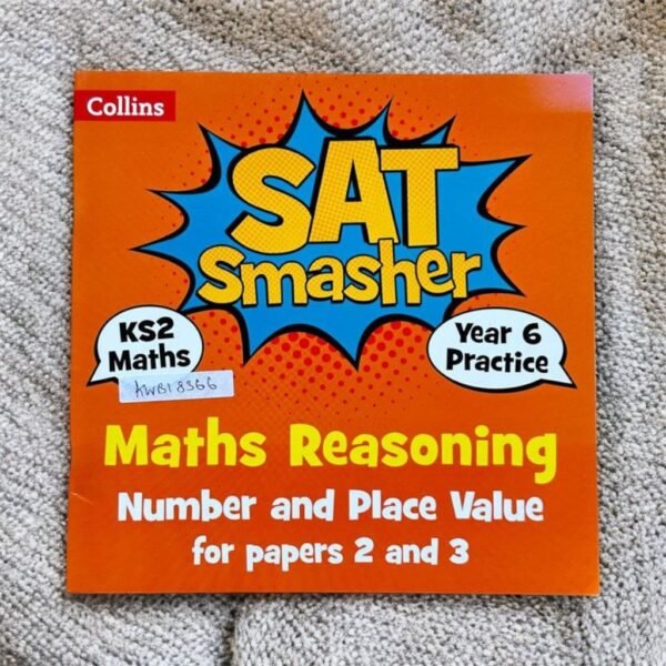 Collins_Sat Smasher_Maths Reasoning Number And Place Value For Papers 2 And 3_Age 6+