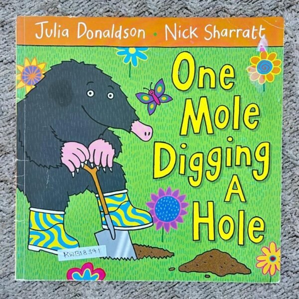 One Mole Digging A Hole_Julia Donaldson_KWB18391