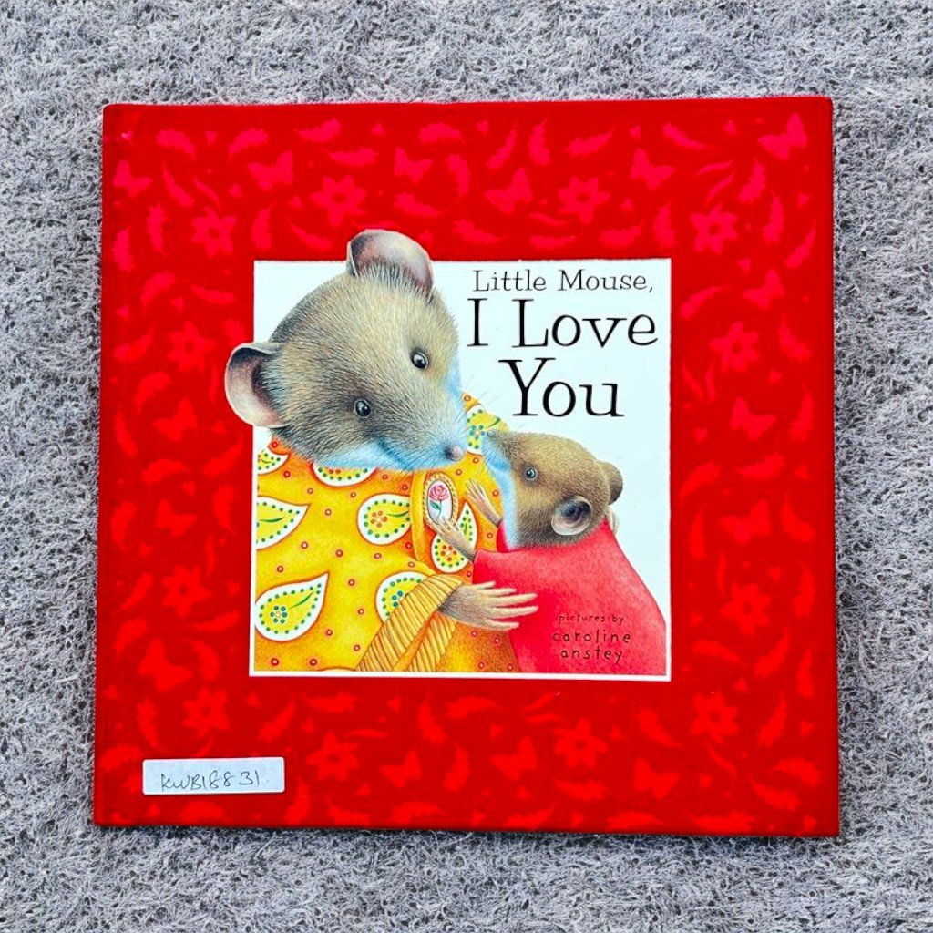 Little Mouse, I Love You_Embossed_Ted Smart_KWB18831