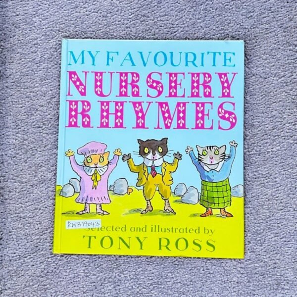 My Favourite Nursery Rhymes_Tony Ross_KWB19043