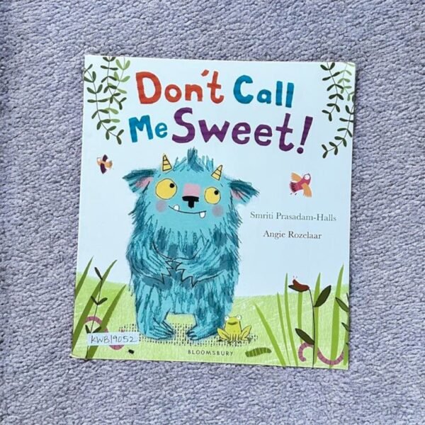 Don't Call Me Sweet!_Bloomsbury_KWB19052