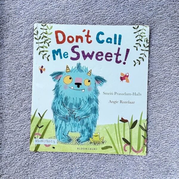 Don't Call Me Sweet!_Bloomsbury_KWB19053