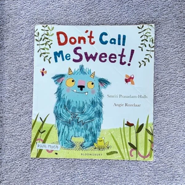 Don't Call Me Sweet!_Bloomsbury_KWB19054