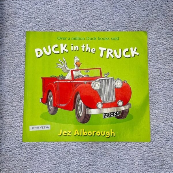 Duck In The Truck _Jez Alborough_KWB19324