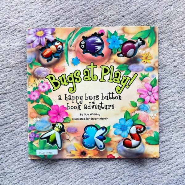 Bugs At Play!_A Happy Bugs Button Book Adventure_Die Cast_Sue Whiting_KWB19801