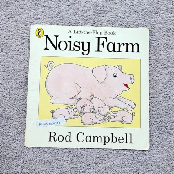 Noisy Farm_Flap Book_Rod Campbell_KWB20011