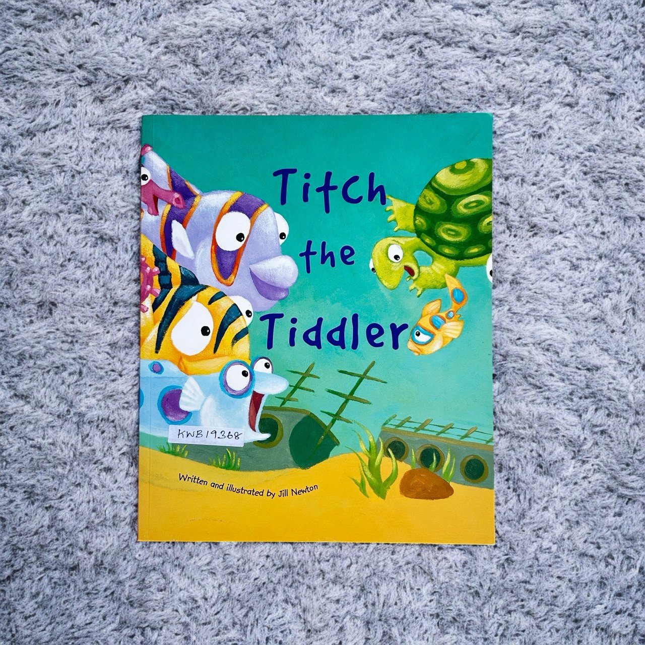 Titch The Tiddler_Jill Newton_KWB19368