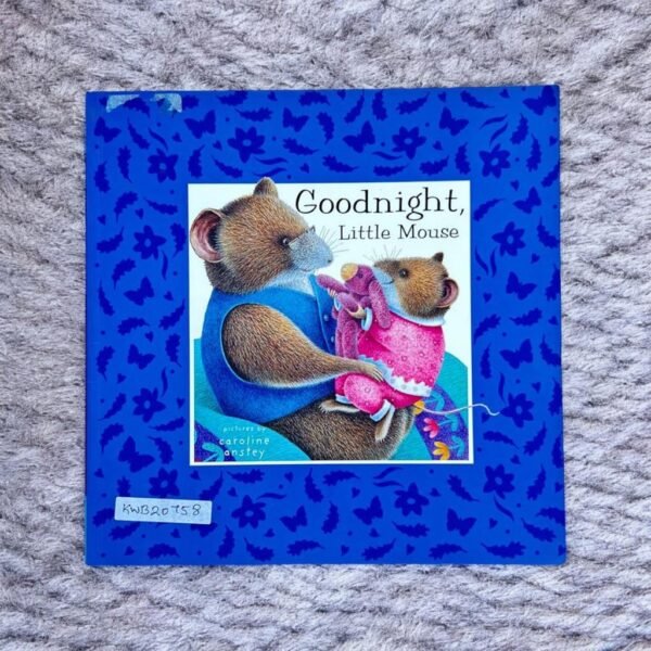 Goodnight,Little Mouse_Dugald Steer_KWB20758