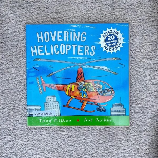 Hovering Helicopters_Tony Mitton_KWB20856