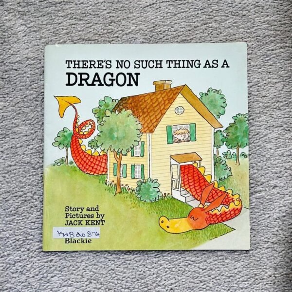 There's No Such Thing As A Dragon_Jack Kent_KWB20874