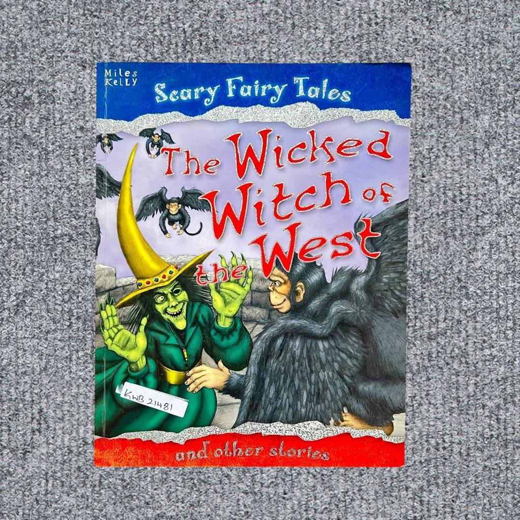 Scary Fairy Tales_The Wicked Witch Of The West_Miles Kelly_KWB21481