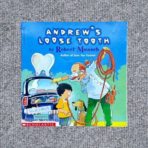 Andrew's Loose Tooth _Robert Munsch_KWB21949