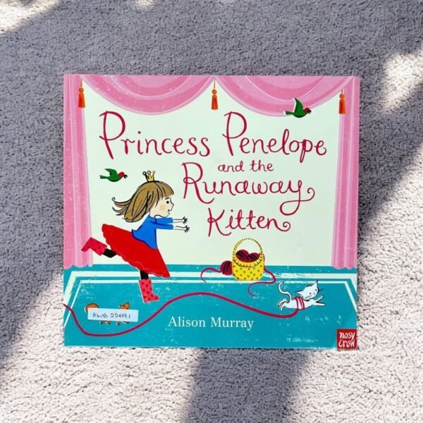 Princess Penelope And The Runaway Kitten_Alison Murray_KWB22091