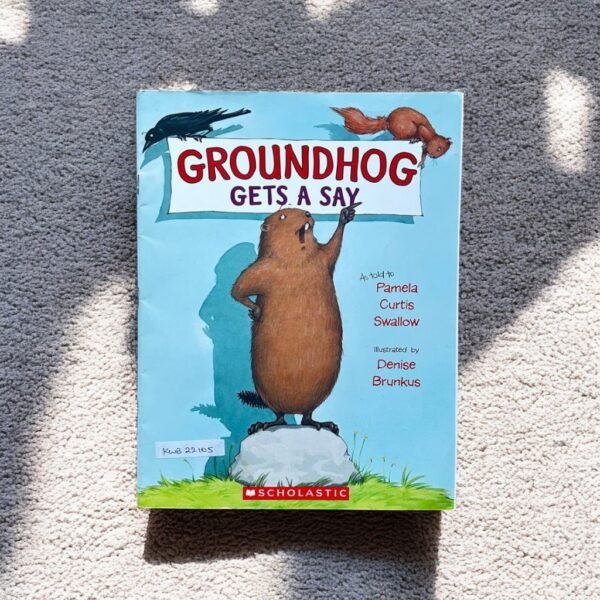 Groundhog Gets A Say_Pamela Curtis Swallow_KWB22105