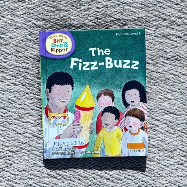 Biff,Chip&Kipper_The Fizz-Buzz_Roderick Hunt_KWB22530