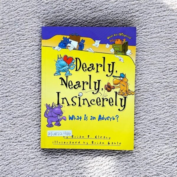 Dearly,Nearly,Insincerely_What Is An Adverb?_Brian Gable_KWB22764