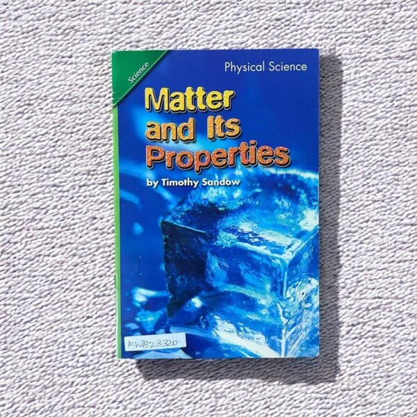 Dk_Science_Matter And Its Properties_Timothy Sandow_KWB23320