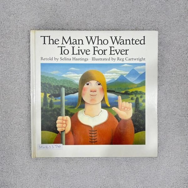 The Man Who Wanted To Live For Ever_Reg Cartwright_KWB23710