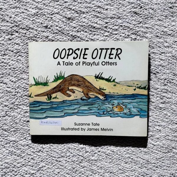 Oopsie Otter A Tale Of Playful Otters_Suzanne Tate_KWB24240