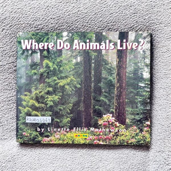 Where Do Animals Live?_Linette Ellis_KWB24463