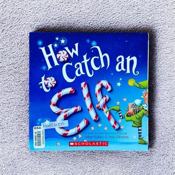 Scholastic_How To Catch An Elf_Adam Wallace_KWB24511