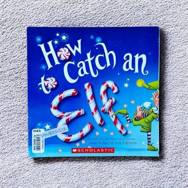 Scholastic_How To Catch An Elf_Adam Wallace_KWB24512