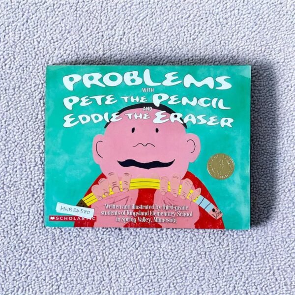 Scholastic_Problems With Pete The Pencil Eddie The Eraser_Scholastic_KWB24580