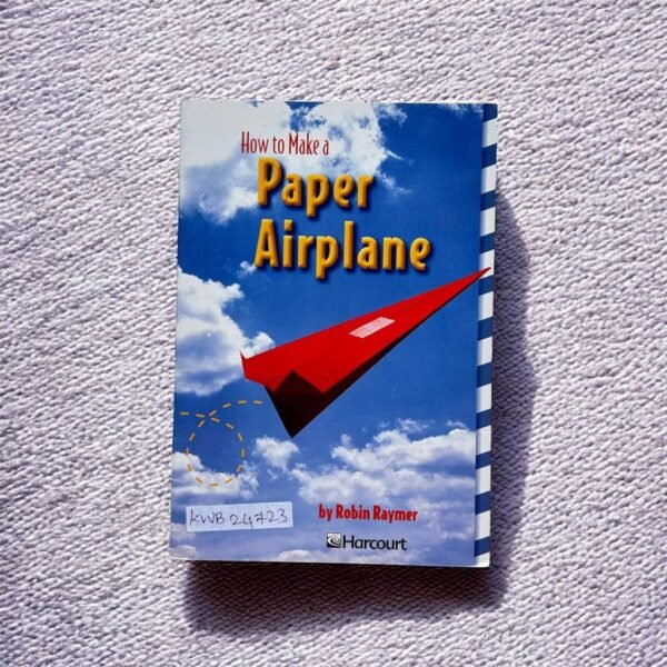How To Make A Paper Airplane_Robin Raymer_KWB24723