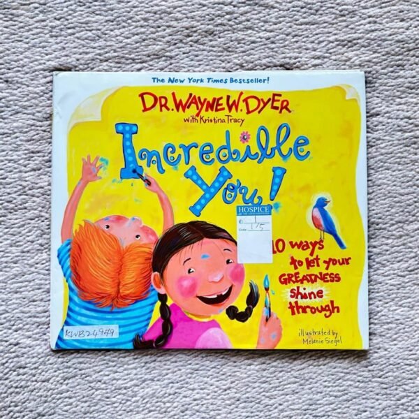 Incredible You! 10 Ways To Let Your Greatness Shine Through_Dr. Wayne W.Dyer With Kristina Tracy_KWB24979