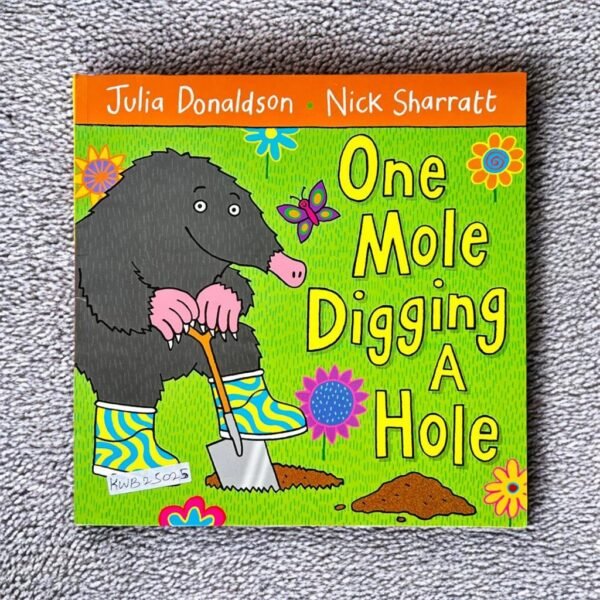 One Mole Digging A Hole_Julia Donaldson_KWB25025