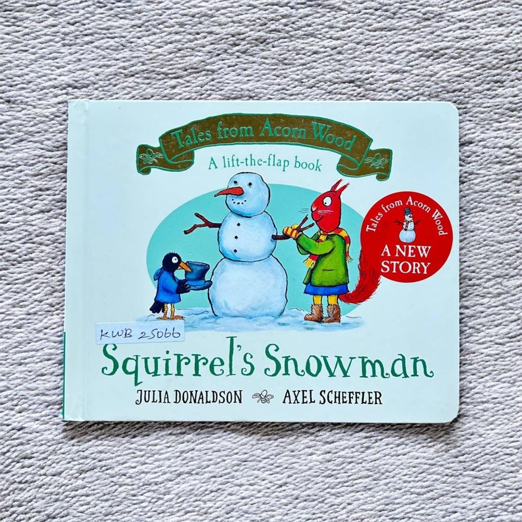 Tales From Acorn Wood_Squirrel's Snowman_Flap Book_Julia Donaldson_KWB25066