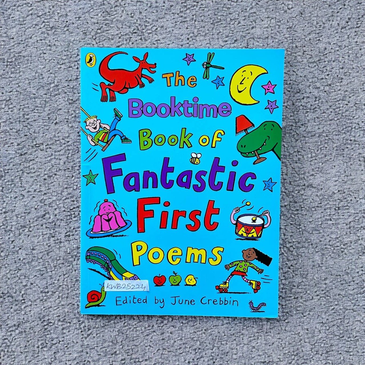 The Booktime Book Of Fantastic First Poems_June Crebbin_KWB25224