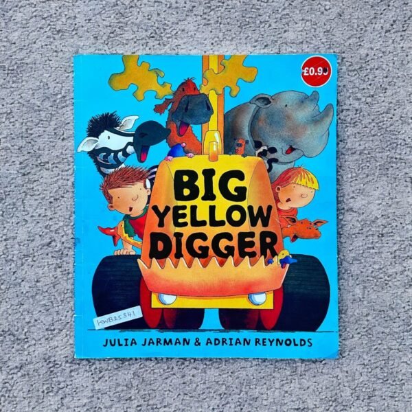 Big Yellow Digger_Julia Jarman_KWB25341
