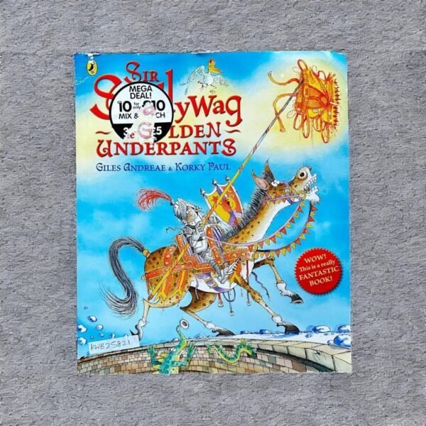 Sir Scally Wag And The Golden Underpants_Giles Andreae_KWB25821