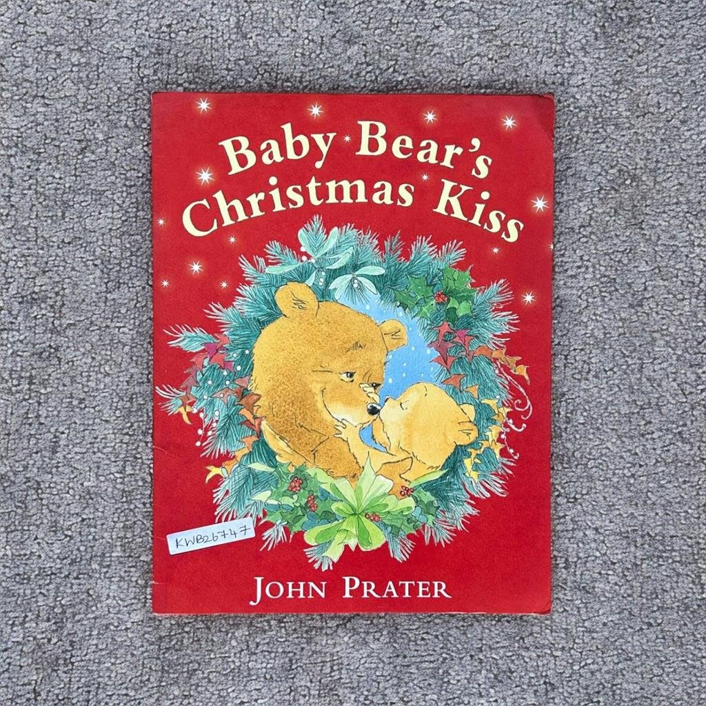 Baby Bear's Christmas Kiss_John Prater_KWB26747