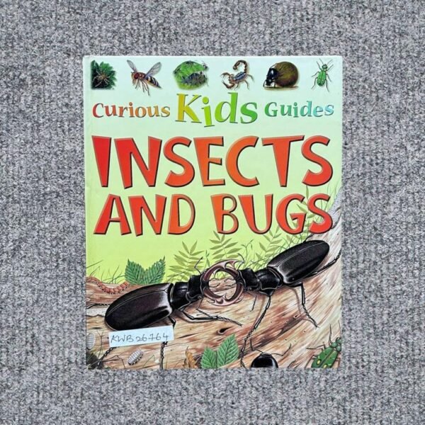Curious Kids Guides_Insects And Bugs_Kingfisher_KWB26764