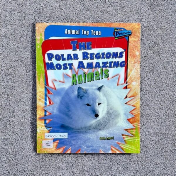 Animal Top Tens_The Polar Regious Most Amazing Animals_Anita Ganeri_KWB26770