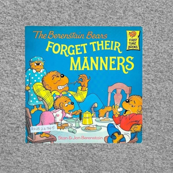 The Berenstine Bears_Forget Their Manner_Stan & Jan Berenstain_KWB26945