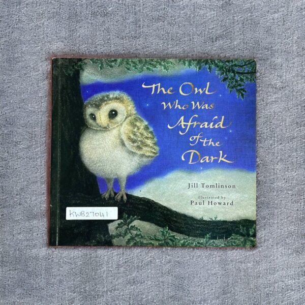 The Owl Who Was Afraid Of The Dark_Jill Tomlinson_KWB27041