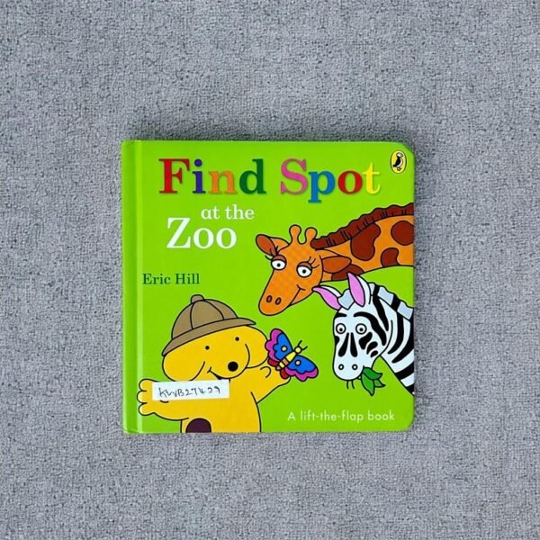 Find Spot At The Zoo_Flap Book_Eric Hill_KWB27429